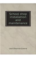 School Shop Installation and Maintenance