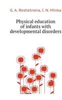 Physical education of infants with developmental disorders