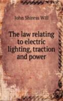 law relating to electric lighting, traction and power