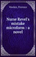Nurse Revel's mistake microform