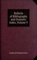 Bulletin of Bibliography and Dramatic Index, Volume 9