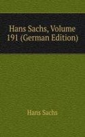 Hans Sachs, Volume 191 (German Edition)