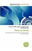 Close to Metal: (English)