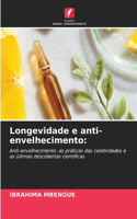 Longevidade e anti-envelhecimento
