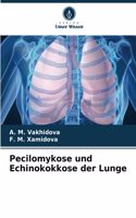 Pecilomykose und Echinokokkose der Lunge