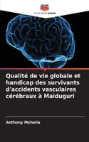 Qualité de vie globale et handicap des survivants d'accidents vasculaires cérébraux à Maiduguri