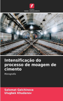 Intensificação do processo de moagem de cimento