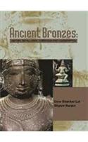 Ancient Bronzes: History, Metallurgy, Corrosion and Conservation