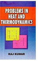 Problems in Heat and Thermodynamics