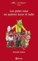 Los pieles rojas no quieren hacer el indio/ The Reds do not Want the Indian (Altamar)