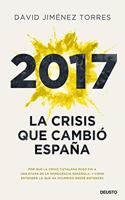 2017: La crisis que cambio Espana