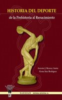 HISTORIA DEL DEPORTE. DE LA PREHISTORIA AL RENACIMIENTO