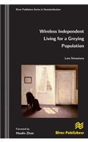 Wireless Independent Living for a Greying Population