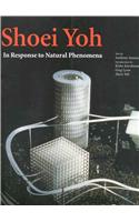 Shoei Yoh: In Response to Natural Phenomena(Arco S.)