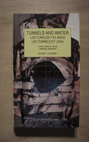 Tunnels and Water Vol 1