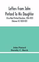 Letters From John Pintard To His Daughter, Eliza Noel Pintard Davidson, 1816-1833 (Volume Iii) 1828-1831