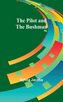 Pilot and the Bushman