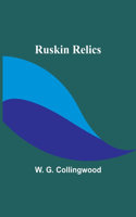 Ruskin Relics