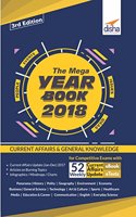 THE MEGA YEARBOOK 2018 - Current Affairs & General Knowledge for Competitive Exams with Free 52 Weekly ebook Updates & eTests - 3rd Edition