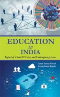 Education in India : Impact of Covid-19 Crisis and Contemporary Issues