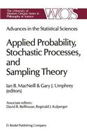 Advances in the Statistical Sciences: Applied Probability, Stochastic Processes, and Sampling Theory
