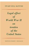 Legal Effect of World War II on Treaties of the United States