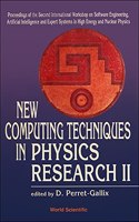New Computing Techniques in Physics Research II - Proceedings of the Second International Workshop on Software Engineering Artificial Intelligence and Expert Systems in High Energy and Nuclear Physics