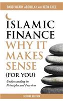 Islamic Finance: Why it Makes Sense (for You)  -  Understanding its Principles and Practices