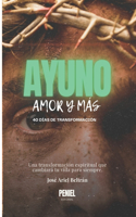 Ayuno, Amor Y Más