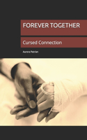 Forever Together: Cursed Connection