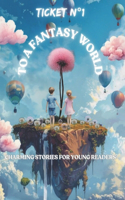 Ticket N1 TO A FANTASY WORLD