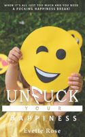 Unfuck Your Happiness