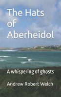 The Hats of Aberheidol