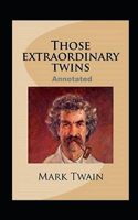 Those Extraordinary Twins Annotated