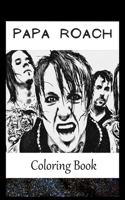 Papa Roach: A Coloring Book For Creative People, Both Kids And Adults, Based on the Art of the Great Papa Roach