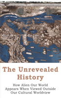 The Unrevealed History