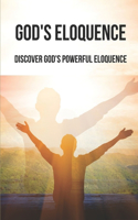 God's Eloquence: Discover God's Powerful Eloquence: Christian Poems And Inspirational Poetry