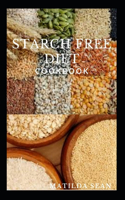 Starch Free Diet Cookbook