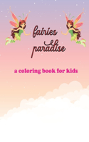 Fairies Paradise, a coloring book for kids