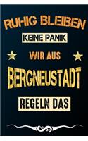 Ruhig bleiben keine Panik wir aus BERGNEUSTADT regeln das