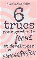 6 trucs pour garder le focus et développer sa concentration