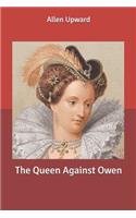 The Queen Against Owen
