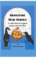 Gravestone Dead Serious