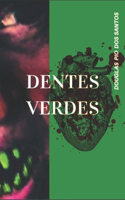 Dentes Verdes