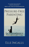 Pressure-Free Parenting