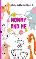 Mommy And Me Coloring Book For Kids (Ages 2- 6)