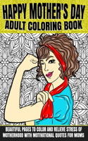 Happy Mother's Day Adult Coloring Book