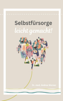 Selbstfürsorge - Leicht gemacht!