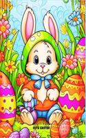 Cute Easter: Includes 200 Cute Easter Super Fun Pages! Coloring Pages for Kids
