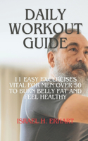 Daily Workout Guide 2024: 11 Easy Exercises Vital for men over 50 years to burn belly fat and feel healthy